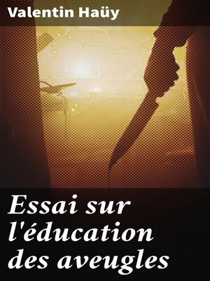cover image of Essai sur l'éducation des aveugles